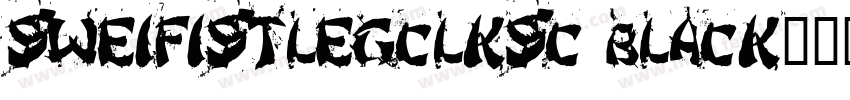 SweiFistLegClKsc Black字体转换